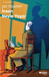 İnsan Neyle Yaşar Lev Nikolayeviç Tolstoy Can Yayınları - Can Yayınları