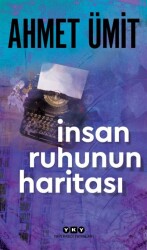 İnsan Ruhunun Haritası Ahmet Ümit Yapı Kredi Yayınları - Yapı Kredi