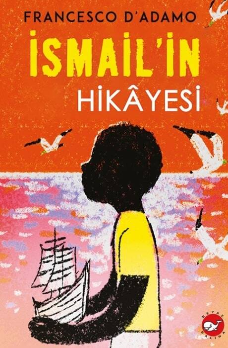 İsmail`in Hikayesi Beyaz Balina Yayınları - 1