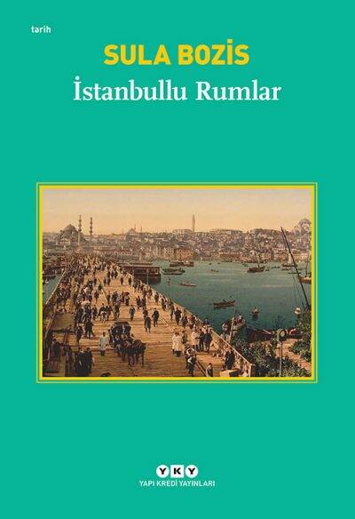 İstanbullu Rumlar Sula Bozis Yapı Kredi Yayınları - 1