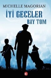 İyi Geceler Bay Tom Michelle Magorian Beyaz Balina Yayınları - Beyaz Balina