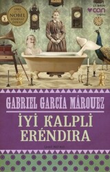 İyi Kalpli Erendira Gabriel Garcia Marquez Can Yayınları - Can Yayınları