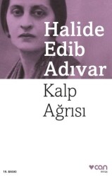 Kalp Ağrısı Halide Edib Adıvar Can Yayınları - Can Yayınları