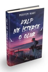 Kalp Ne İsterse O Olur 1 (Ciltli) Meryem Nart Ephesus Yayınları - Ephesus Yayınları