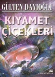 Kıyamet Çiçekleri Altın Kitaplar - Altın Kitaplar