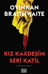 Kız Kardeşim Seri Katil Oyinkan Braithwaite - Can Yayınları