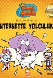 Kral Şakir İnternette Yolculuk! İlk Okuma Kitabı 24 Eksik Parça Yayınları - Eksik Parça