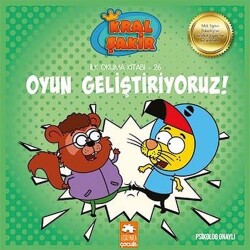 Kral Şakir Oyun Geliştiriyoruz! İlk Okuma Kitabı 26 Eksik Parça Yayınları - Eksik Parça