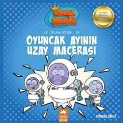 Kral Şakir Oyuncak Ayının Uzay Macerası İlk Okuma Kitabı 25 Eksik Parça Yayınları - Eksik Parça