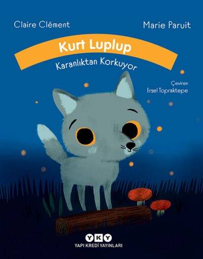 Kurt Luplup Karanlıktan Korkuyor Yapı Kredi Yayınları - 1