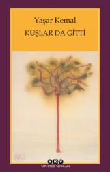 Kuşlarda Gitti Yaşar Kemal Yapı Kredi Yayınları - Yapı Kredi