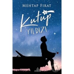 Kutup Yıldızı 2 Mehtap Fırat Ephesus Yayınları (Ciltsiz) - Ephesus Yayınları