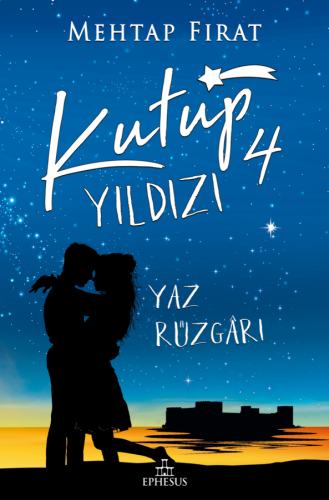 Kutup Yıldızı 4 Yaz Rüzgârı (Karton Kapak) Ephesus Yayınevi (Ciltsiz) - 1