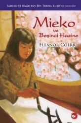 Mieko ve Beşinci Hazine Beyaz Balina Yayınları - Beyaz Balina