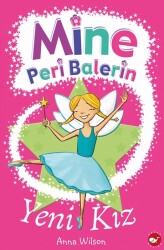 Mine Peri Balerin- 1 Yeni Kız Beyaz Balina Yayınları - Beyaz Balina