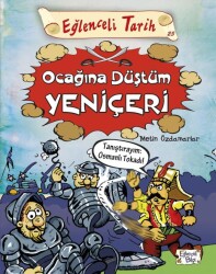 Ocağına Düştüm Yeniçeri Metin Özdamarlar Eğlenceli Bilgi Yayınları - Timaş