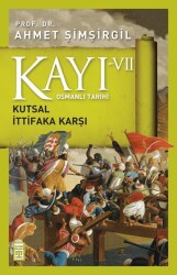 Osmanlı Tarihi Kayı 7 - Kutsal İttifaka Karşı Timaş Yayınları - Timaş