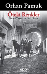 Öteki Renkler Yapı Kredi Yayınları Orhan Pamuk - Yapı Kredi