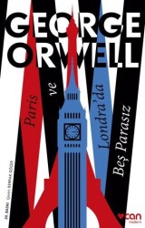 Paris ve Londrada Beş Parasız George Orwell Can Yayınları - Can Yayınları