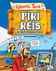 Piri Reis ve Acayip Haritası Eğlenceli Bilgi Yayınları - Timaş