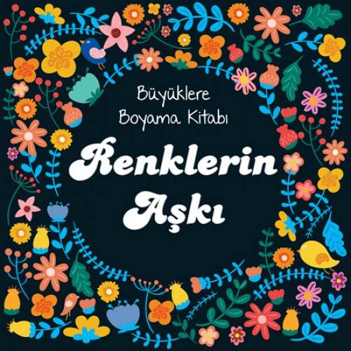 Renklerin Aşkı Büyüklere Boyama Kitabı Ema Kitap - 1