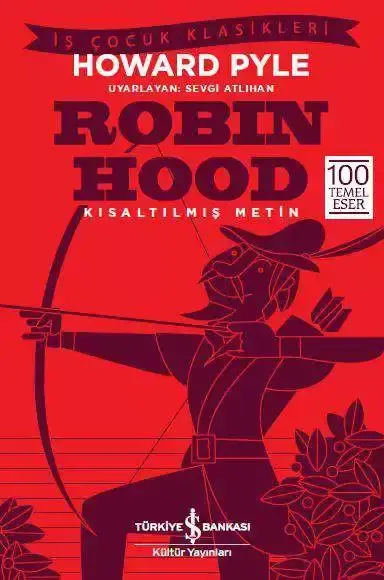 Robin Hood - Kısaltılmış Metin Howard Pyle İş Bankası Kültür Yayınları - 1