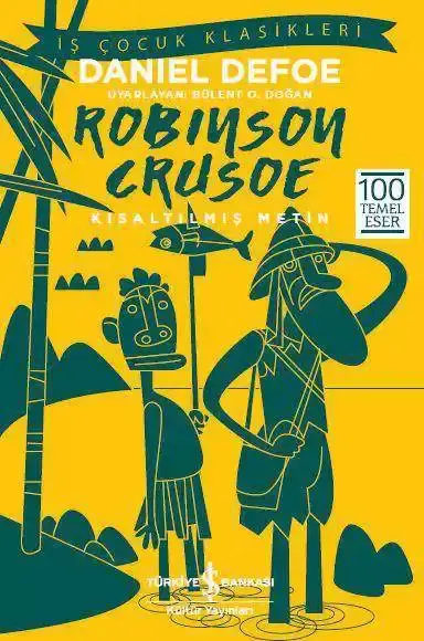 Robinson Crusoe Kısaltılmış Metin İş Bankası Kültür Yayınları - 1