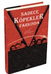 Sadece Köpekler Farkında Ephesus Yayınları (Ciltli) - 1