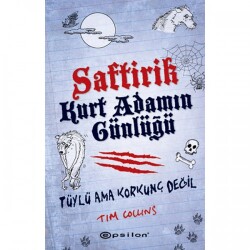 Saftirik Kurt Adamın Günlüğü; Tüylü Ama Korkunç Değil - Epsilon Yayınevi