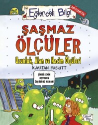 Şaşmaz Ölçüler Uzunluk, Alan ve Hacim Ölçüleri Eğlenceli Bilgi - Timaş