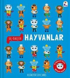 Seç - Karıştır: Hayvanlar 15 Eğlenceli Parça, 120 Farklı Seçenek - İndigo Yayınları