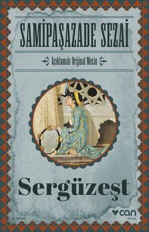 Sergüzeşt (Orjinal Metin) Samipaşazade Sezai Can Yayınları - 1