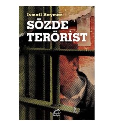 Sözde Terörist Bir Demokrasi Polisiyesi İletişim Yayınları İsmail Saymaz - İletişim Yayınları