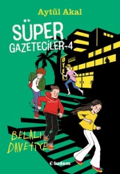 Süper Gazeteciler 4: Belalı Davetiye Tudem Yayınları - Tudem Yayınları