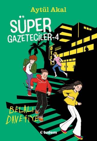 Süper Gazeteciler 4: Belalı Davetiye Tudem Yayınları - 1