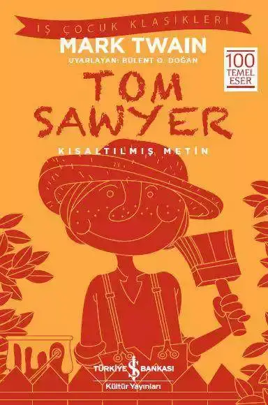 Tom Sawyer Kısaltılmış Metin Mark Twain İş Bankası Kültür Yayınları - 1