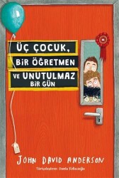 Üç Çocuk, Bir Öğretmen ve Unutulmaz Bir Gün Tudem Yayınları - Tudem Yayınları