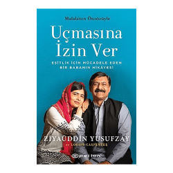 Uçmasına İzin Ver Ziyaüddin Yusufzay Epsilon Yayinlari - Epsilon Yayınevi