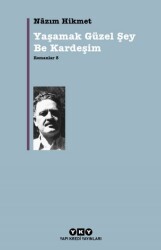 Yaşamak Güzel Şey Be Kardeşim Yapı Kredi Yayınları Nazım Hikmet Ran - Yapı Kredi