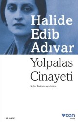 Yolpalas Cinayeti Halide Edib Adıvar Can Yayınları - Can Yayınları