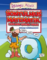 Yontulmuş Matematik Sayıların Gizemli Tarihi Eğlenceli Bilgi Yayınları - Timaş